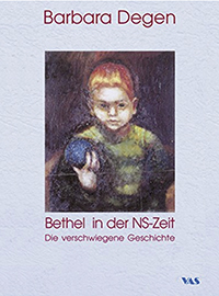 Vortrag: Bethel in der NS-Zeit – die verschwiegene Geschichte von Dr. Barbara Degen