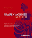 Titel der Broschüre zum 25-jährigem Jubiläum des Vereins"Nachbarschaftlich leben für Frauen im Alter e:V:"